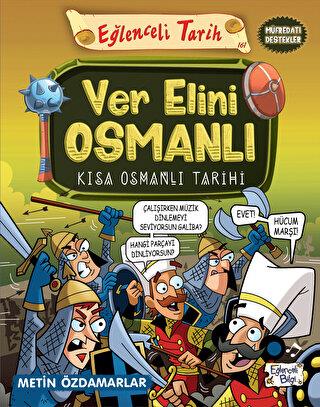 Ver Elini Osmanlı - Kısa Osmanlı Tarihi - Metin Özdamarlar | Eğlenceli