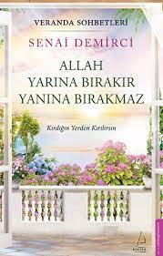 Veranda Sohbetleri Allah Yarına Bırakır Yanına Bırakmaz - Senai Demirc