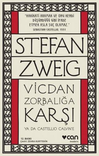 Vicdan Zorbalığa Karşı Ya Da Castellıo Calvıne - Stefan Zweıg | Can - 