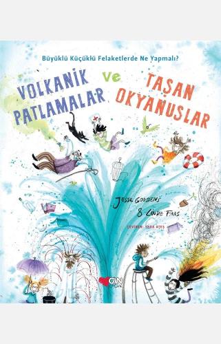 Volkanik Patlamalar Ve Taşan Okyanuslar - Jesse Goossens | Can Çocuk -