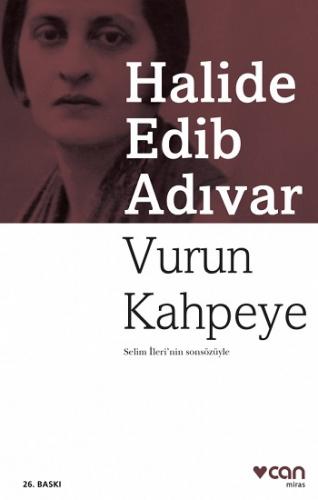 Vurun Kahpeye - Halide Edip Adıvar | Can - 9789750721670