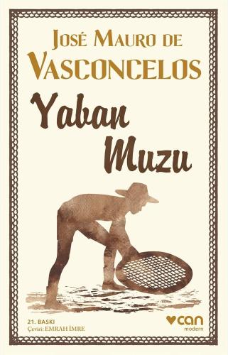 Yaban Muzu - Jose Mauro De Vasconcelos | Can Yayınları - 9789750756528