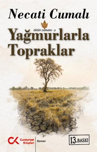 Yağmurlarla Topraklar (tütün Zamanı 2) - Necati Cumalı | Cumhuriyet - 