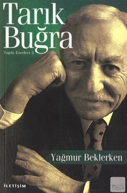 Yağmuru Beklerken - Tarık Buğra | İletişim - 9789750502323