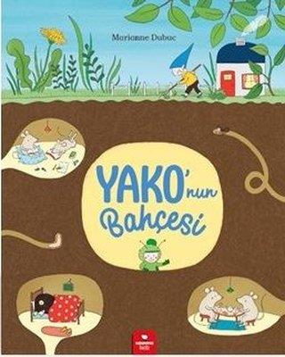 Yako'nun Bahçesi - Marianne Dubuc | Redhouse - 9786256998162