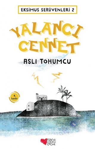 Yalancı Cennet- Eksimus Serüvenleri 2 - Aslı Tohumcu | Can Çocuk - 978