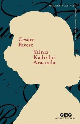 Yalnız Kadınlar Arasında - Cesare Pavese | Yky - 9789750853043