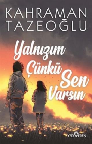 Yalnızım Çünkü Sen Varsın - Kahraman Tazeoğlu | Yediveren - 9786052691