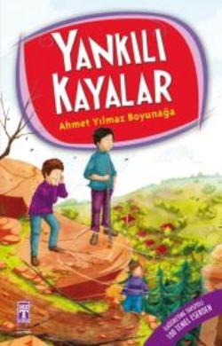 Yankılı Kayalar - Ahmet Yılmaz Boyunağa | İlk Genç Timaş - 97897526320