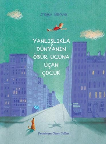 Yanlışlıkla Dünyanın Öbür Ucuna Uçan Çocuk - John Boyne | Tudem - 9786