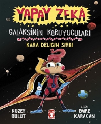 Yapay Zeka Galaksinin Koruyucuları 1 Kara Deliğin Sırrı Ciltli