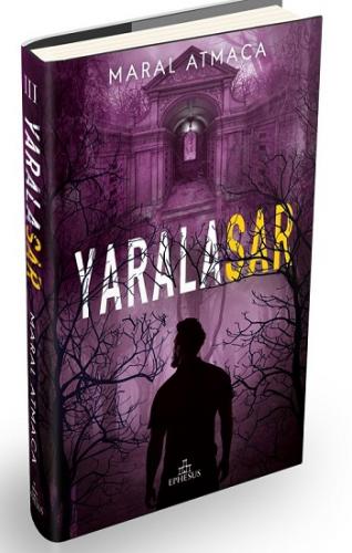 Yaralasar 3 Ciltli - Maral Atmaca | Ephesus - 9786257382533