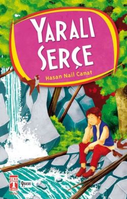 Yaralı Serçe - Hasan Nail Canat | İlk Genç Timaş - 9789752632011