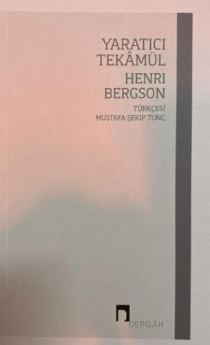 Yaratıcı Tekamül - Henri Bergson | Dergah - 9786257660693