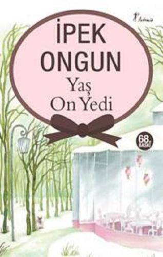 Yaş On Yedi - İpek Ongun | Artemis - 9786054560943