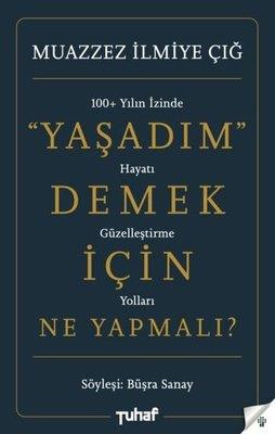 Yaşadım Demek İçin Ne Yapmalı? - Büşra Sanay | Tuhaf Yayınları - 97860