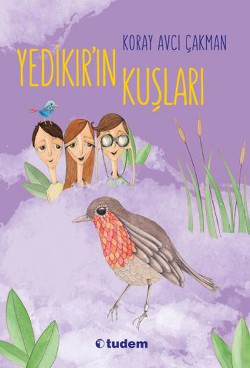 Yedikırın Kuşları - Koray Avcı Çakman | Tudem - 9789944699761