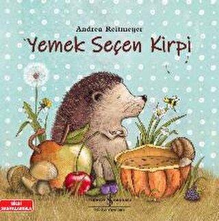 Yemek Seçen Kirpi - Andrea Reitmeyer | İş Bankası - 9786254292576