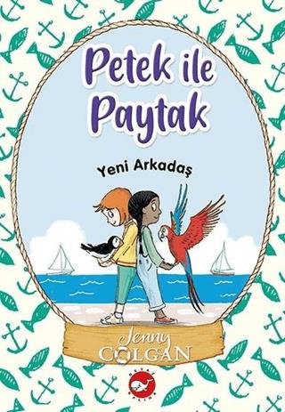 Yeni Arkadaş - Petek İle Paytak 3 - Jenny Colgan | Beyaz Balina - 9786