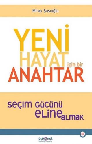 Yeni Hayat İçin Bir Anahtar - | Psikonet - 9786057496577