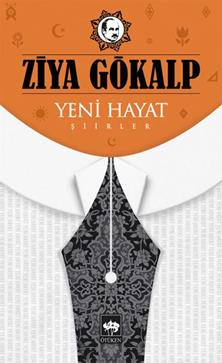 Yeni Hayat - Ziya Gökalp | Ötüken - 9786051552866