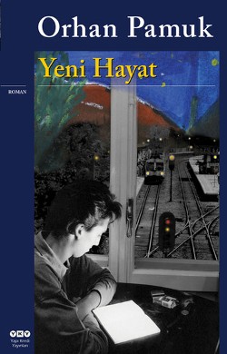 Yeni Hayat - Orhan Pamuk | Yky - 9789750826481