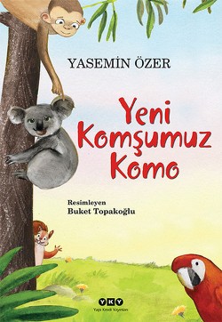 Yeni Komşumuz Komo - Yasemin Özer | Yky - 9789750826016