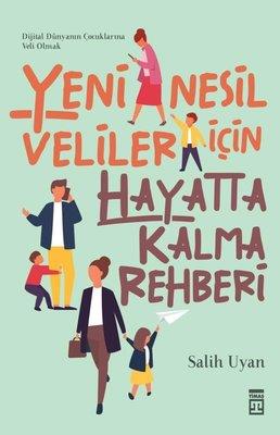 Yeni Nesil Veliler İçin Hayatta Kalma Rehberi - Salih Uyan | Timas - 9