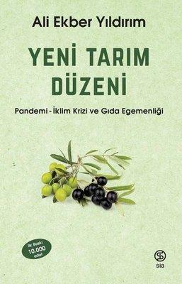 Yeni Tarım Düzeni: Pandemi - İklim Krizi Ve Gıda Egemenliği - Ali Ekbe