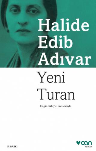 Yeni Turan - Halide Edip Adıvar | Can - 9789750722226