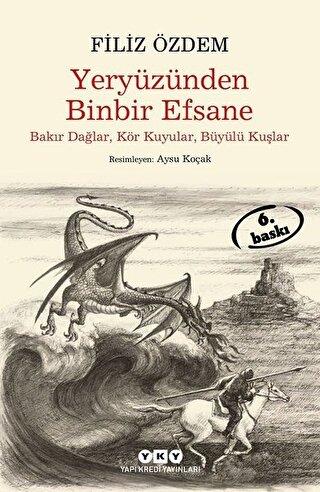 Yeryüzünden Binbir Efsane - Filiz Özdem | Yky - 9789750842566