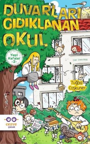 Yeşil Kafalar 2 - Duvarları Gıdıklanan Okul - Tuğba Coşkuner | Cezve Ç