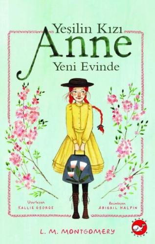 Yeşilin Kızı Anne Yeni Evinde - L. M. Montgomery | Beyaz Balina - 9786