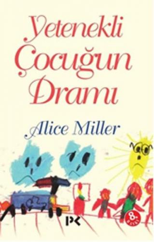 Yetenekli Çocuğun Dramı - Alice Miller | Profil - 9789759960292