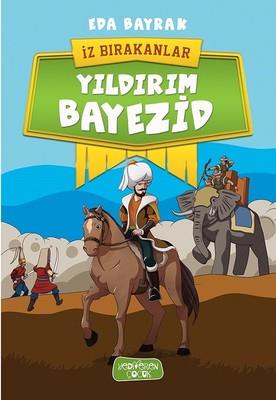 Yıldırım Bayezid-iz Bırakanlar - Eda Bayrak | Yediveren - 978605948454