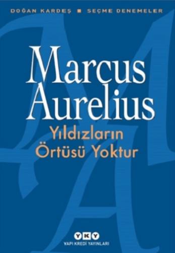 Yıldızların Örtüsü Yoktur - Marcus Aurelius | Yky - 9789750845239