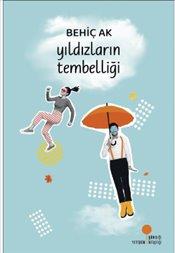 Yıldızların Tembelliği - Behiç Ak | Günışığı - 9786256915190