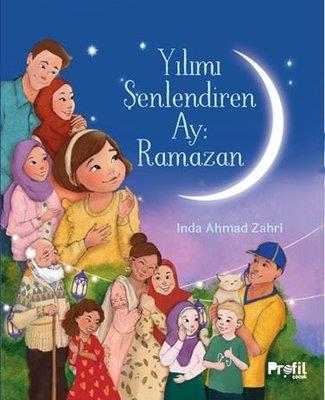 Yılımı Şenlendiren Ay: Ramazan - İnda Ahmad Zahri | Profil Çocuk - 978