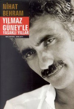 Yılmaz Güney'le Yasaklı Yıllar - Nihat Behram | Everest - 978975316883