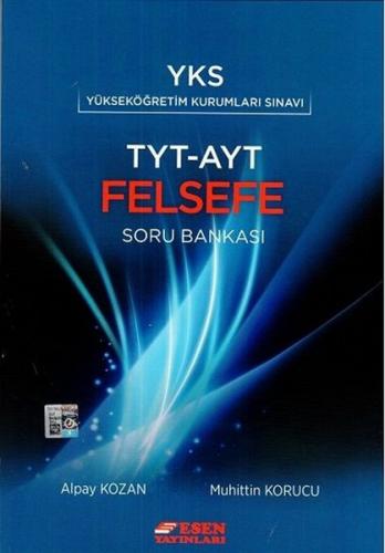 Yks Tyt Ayt Felsefe Soru Bankası - Alpay Kozan Mühittin Korucu | Esen 