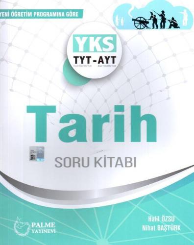 Yks Tyt Ayt Tarih Soru Kitabı - Halil Özsu | Palme - 9786052822814