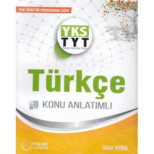 Yks Tyt Türkçe Konu Anlatımlı - Sibel Vural | Palme - 9786052821503