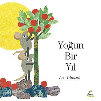 Yoğun Bir Yıl - Leo Lionni | Elma Çocuk - 9786059795357