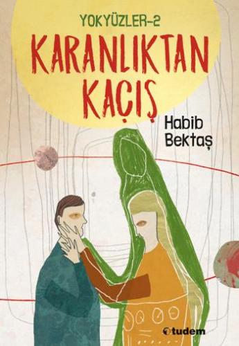 Yok Yüzler 2 Karanlıktan Kaçış