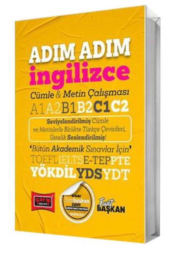 Yökdil Yds Ydt Toefl Ielts E-tep Adım Adım İngilizce Cümle & Metin Çalışması A1 A2 B1 B2 C1 C2