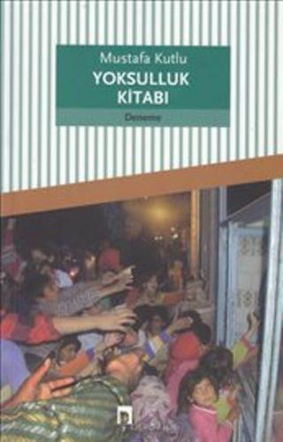 Yoksulluk Kitabı - Mustafa Kutlu | Dergah - 9789759953683