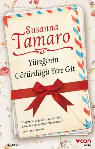 Yüreğinin Götürdüğü Yere Git - Susanna Tamaro | Can - 9789750719622