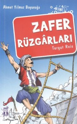 Zafer Rüzgarları - Ahmet Yılmaz Boyunağa | Genç Timaş - 9789757544036