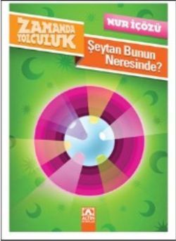 Zamana Yolculuk-şeytan Bunun Neresinde - Nur İçözü | Altın - 978975211