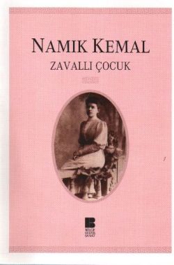 Zavallı Çocuk - Namık Kemal | Bilge Kültür - 9786055715038